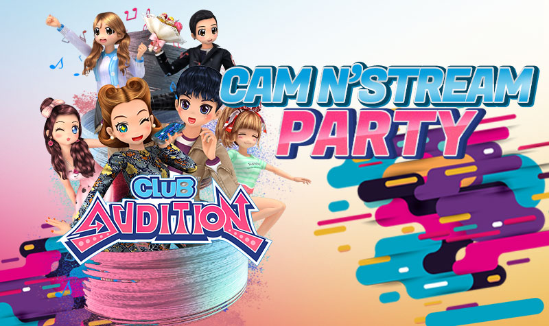 CAM N’STREAM PARTY