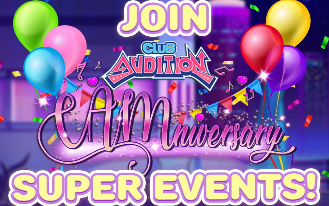 Club Audition M: CAMniversary Super Party Events