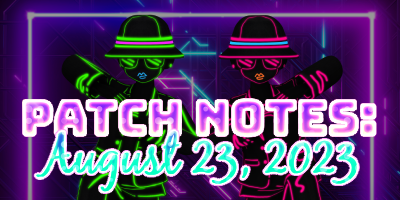Patch Notes 082323: Neon Glow Updates
